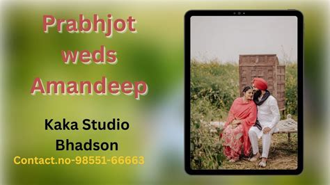 Prabhjot Weds Amandeep Kaka Studio Bhadson 98551 66663 YouTube