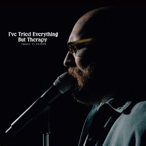 I Ve Tried Everything But Therapy Part Live Album By Teddy