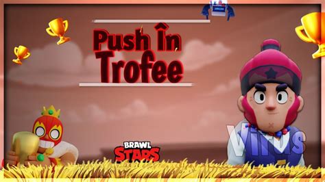 Live Push In Trofee Brawl Stars Romania Youtube