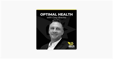 ‎Wired For Impact: Optimal Health with Gary Brecka on Apple Podcasts