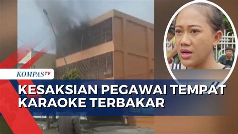 Tempat Karaoke Orange Di Tegal Terbakar 6 Karyawan Tewas Dan 9 Luka