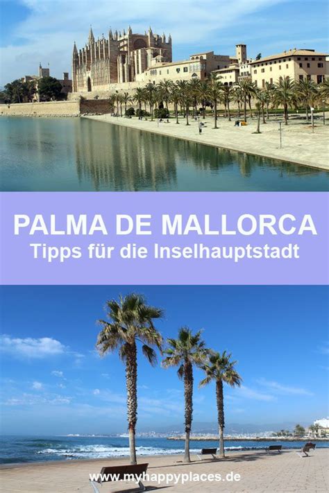 Fr Hling Auf Mallorca Tipps F R Ein Wochenende In Palma Mallorca