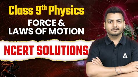 Force Laws Of Motion Ncert Solutions Class Physics Chapter