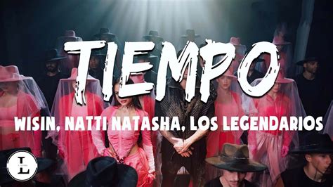 Wisin Natti Natasha Los Legendarios Tiempo Letra Lyrics YouTube