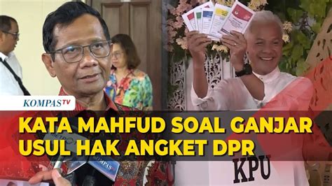 Mahfud Md Tanggapi Soal Ganjar Usul Hak Angket Dpr Terkait Dugaan