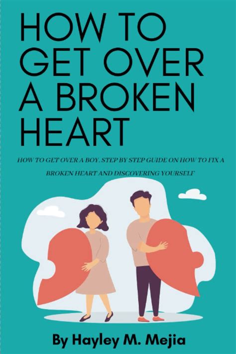 How To Get Over A Broken Heart How To Get Over A Boy Healing From