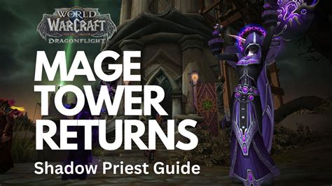 Thwarting The Twins Dragonflight Mage Tower Guide Shadow Priest