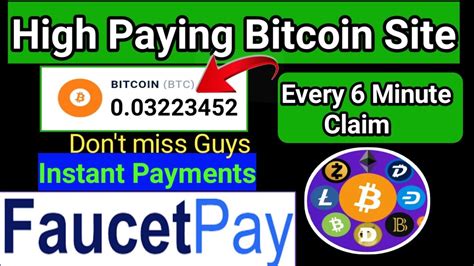 High Paying Bitcoin Site Claim Every 6 Minute Legit Faucet Site