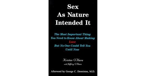 Sex As Nature Intended It The Most Important Thing You Need To Know About Making Love But No