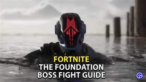 Where To Find Foundation Boss Location In Fortnite & How To Beat?