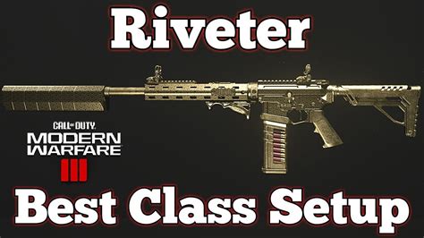 Call Of Duty Modern Warfare 3 Riveter Best Class Setup Youtube