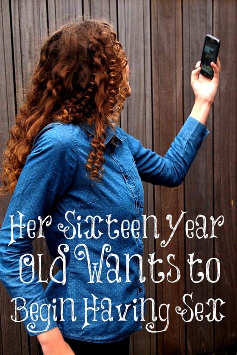 Her Sixteen Year Old Wants To Begin Having Sex The Transformed Wife