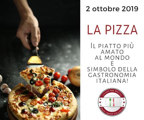 L Italia nel Piatto La pizza il piatto più amato al mondo e simbolo