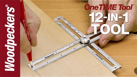 Woodpeckers Onetime Tool 12 In 1 Layout Tool Youtube