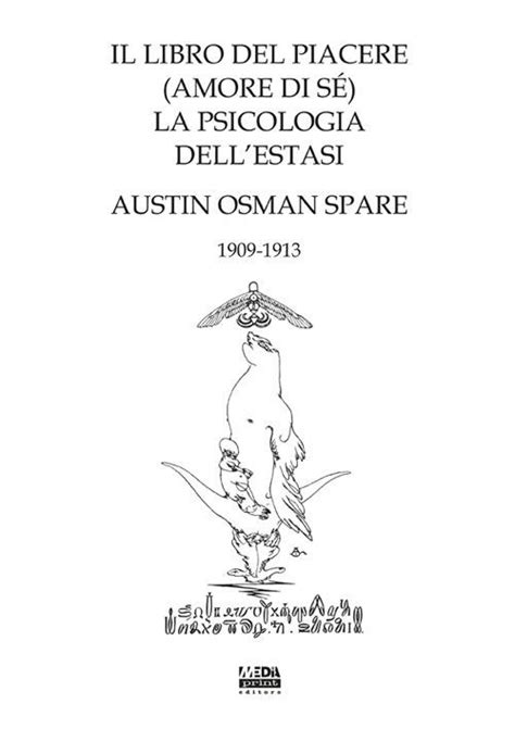 Il Libro Del Piacere Amore Di Sé La Psicologia Dellestasi Austin