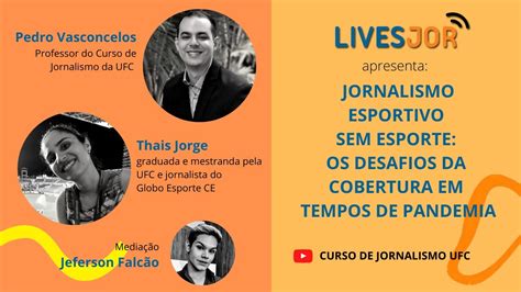 LivesJor 6 Jornalismo Esportivo Sem Esporte Os Desafios Da