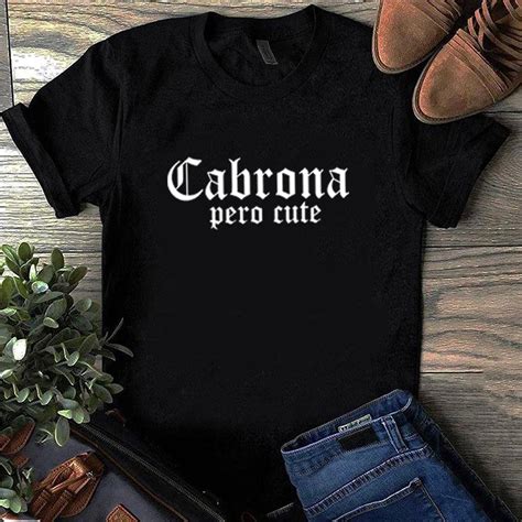 Funny Cabrona Shirt Tee Tops Shirts Cabron Shirt Cabron Tshirt