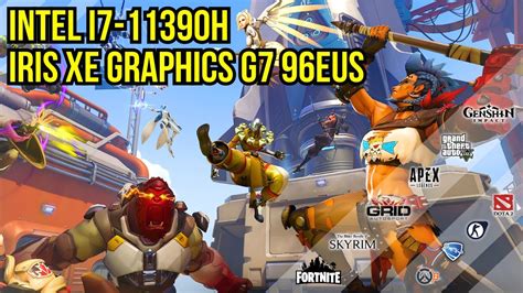 Intel Core I7 11390H Iris Xe Graphics G7 96EUs 10 Games Tested