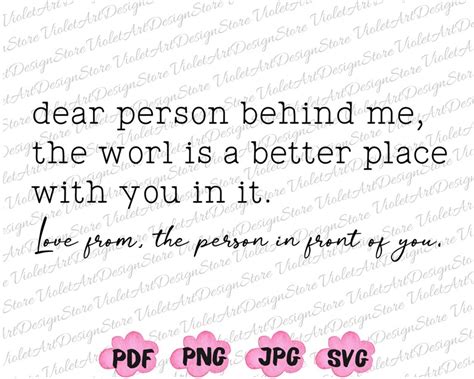 Dear Person Behind Me Svg Png The World Is A Better Place Etsy