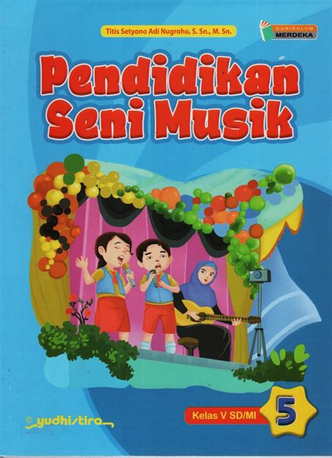 Jual Buku Pendidikan Seni Musik Untuk SD MI Kelas 5 Kurikulum Merdeka