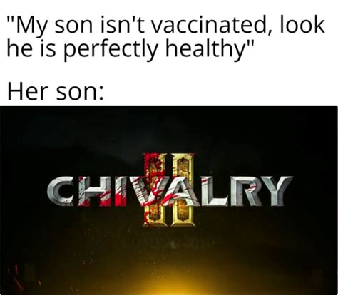 Memes are the only fun we'll get out of Chiv 2 : r/ChivalryGame