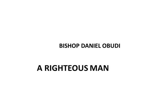 Bishop Daniel Obudi A Righteous Man Psalms The Righteous Shall