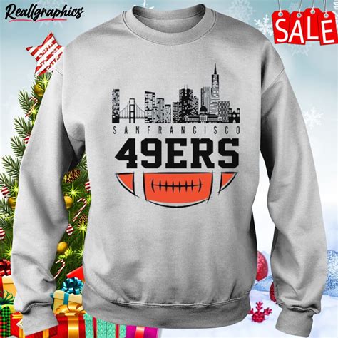 Nfl San Francisco 49ers City Skyline 2023 Unisex Shirt - Reallgraphics