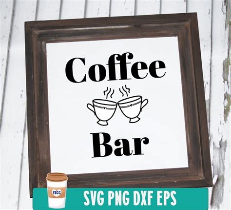 Coffee Bar Svg Coffee Bar Sign Svg Svg Coffee Svg Kitchen Etsy