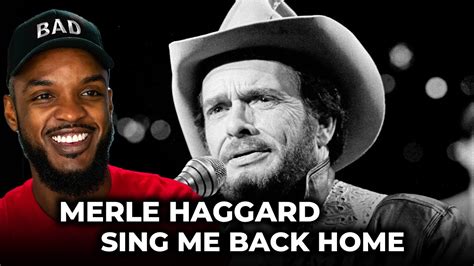 Merle Haggard Sing Me Back Home Reaction Youtube