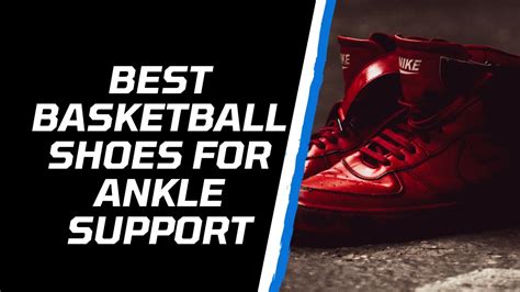 5 Best Basketball Shoes For Ankle Support 2024 Sporting Whizz