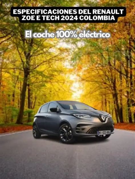 Especificaciones Del Renault Zoe E Tech Colombia El Coche