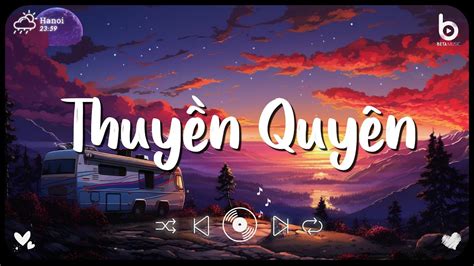 Thuy N Quy N Lofi Ver Di U Ki N D M Ng N Thi N L Ti N Ng I I Nh C Lofi Chill Hot