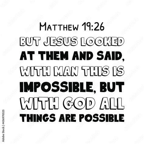 But Jesus Looked At Them And Said With Man This Is Impossible But