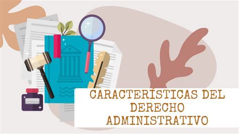 Caracter Sticas Del Derecho Administrativo Youtube