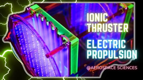 Ionic Thruster Ionic Propulsion YouTube