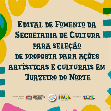 Mapa Cultural Do Cear Edital De Fomento Da Secretaria De Cultura