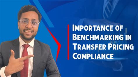 The Importance Of Benchmarking In Transfer Pricing Compliance For