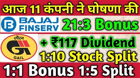 11 Shares Bajaj Finserv Gail India Declared High Dividend Bonus