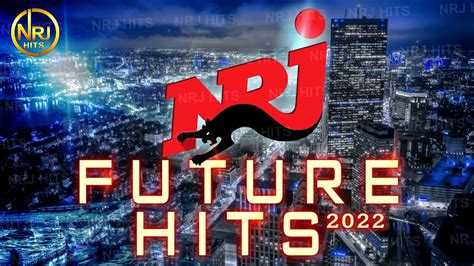 NRJ FUTURE HITS 2022 THE BEST OF HIT MUSIC 2022 FULL CD MUSIQUE