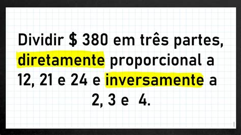 Como Dividir Em Partes Diretamente E Inversamente Proporcional