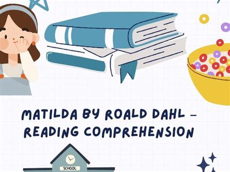 Matilda By Roald Dahl Reading Comprehension Teaching Resources