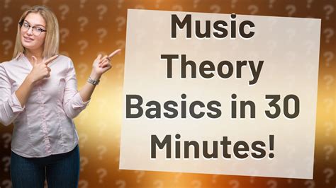 Can I Learn Music Theory Basics In Just 30 Minutes Youtube