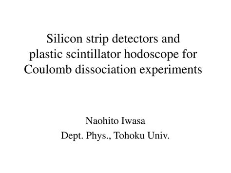 Ppt Silicon Strip Detectors And Plastic Scintillator Hodoscope For