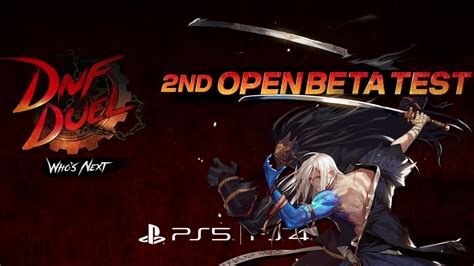 DnF Duel 2nd Open Beta Test Is Now Confirmed Featuring More Playable