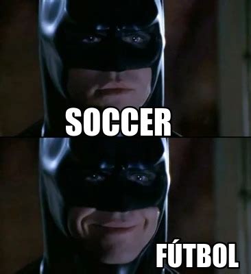 Meme Creator Funny Soccer F Tbol Meme Generator At Memecreator Org