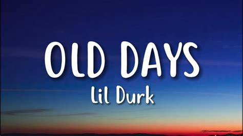 Lil Durk Old Days Lyrics Youtube