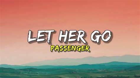 Let Her Go Passenger Lyrics Video ♡ Youtube