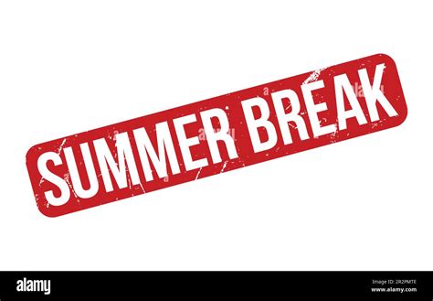 Summer Break Rubber Stamp Seal Vector Stock Vector Image Art Alamy