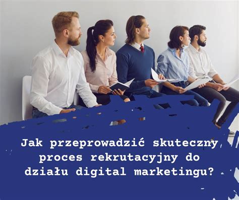 Proces Rekrutacyjny Do Dzia U Digital Marketingu Sago Media