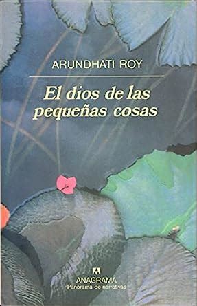 El Dios De Las Pequenas Cosas Roy Arundhati 9788433908629 Books